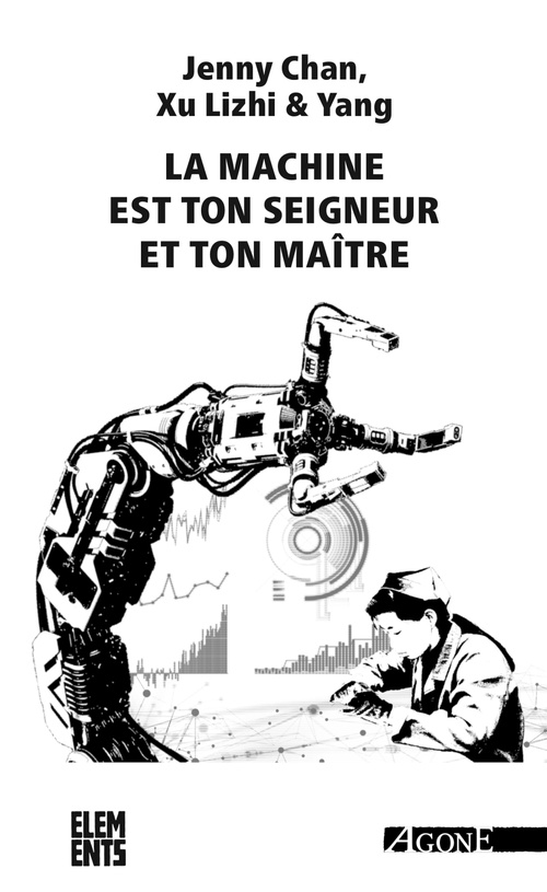 ebook cover of La machine est ton seigneur et ton maître, by Jenny Chan, Lizhi Xu, Yang
