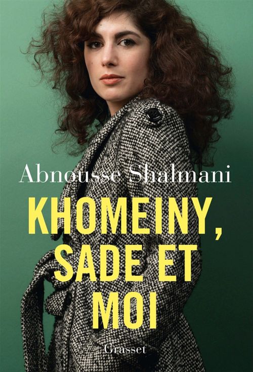 ebook cover of Khomeiny, Sade et moi, by Abnousse Shalmani