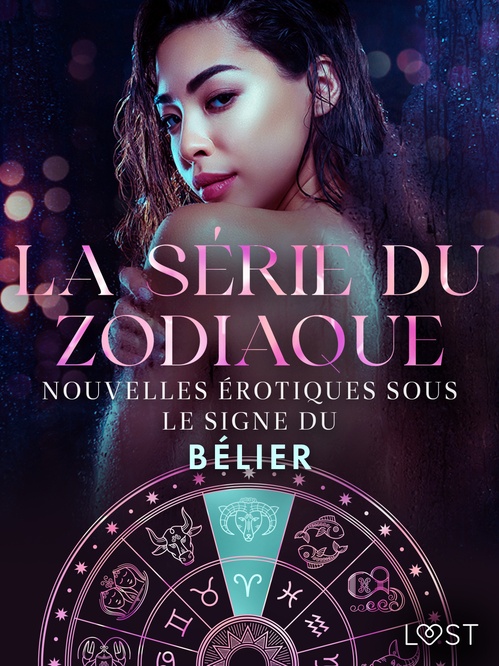 Couverture ebook de La série du zodiaque : nouvelles érotiques sous le signe du Bélier, de Alexandra Sodergran, Chrystelle Leroy, Julie Jones, Vanessa Salt