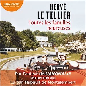 audiobook cover of Toutes les familles heureuses, by Hervé Le Tellier