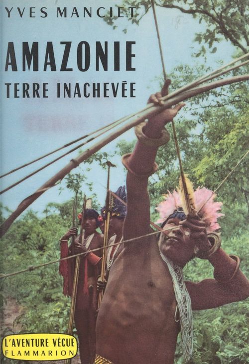 ebook cover of Amazonie, terre inachevée, by Yves Manciet