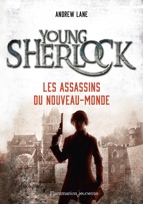 Couverture ebook de Young Sherlock (Tome 2) - Les Assassins du Nouveau-Monde, de Andrew Lane