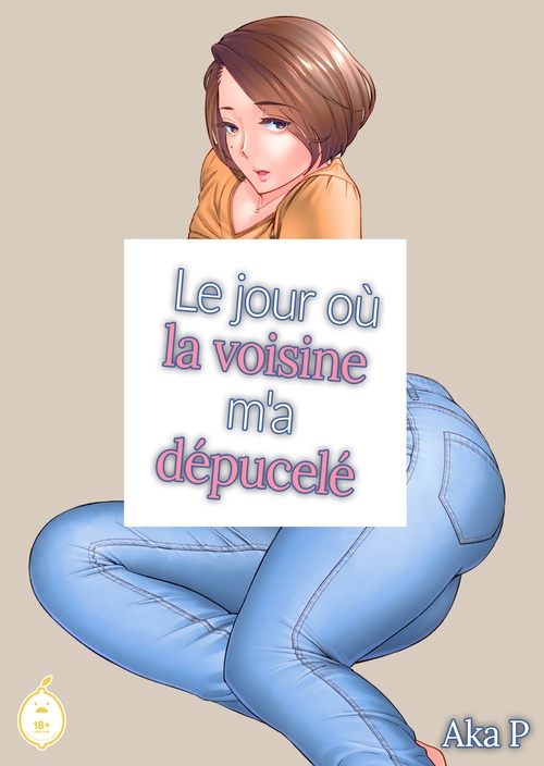 Couverture ebook de Le jour où la voisine m'a dépucelé - Tome 1, de Aka P.