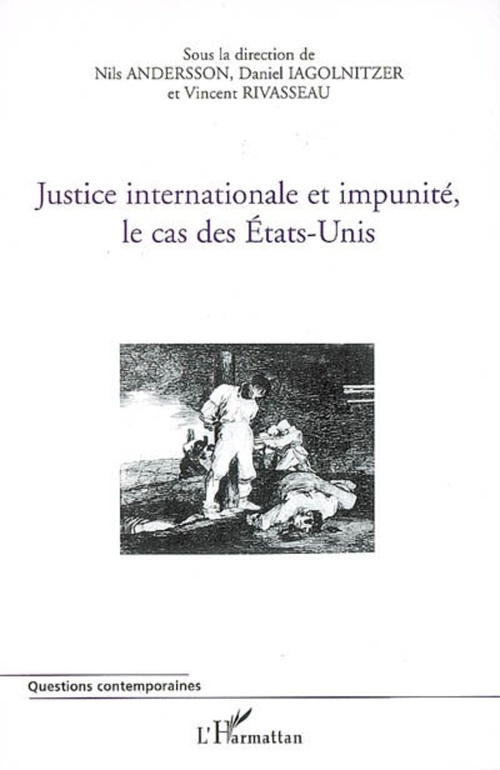 Couverture ebook de Justice internationale et impunité, le cas des Etats-Unis, de Nils Andersson, Daniel Iagolnitzer, Vincent Rivasseau