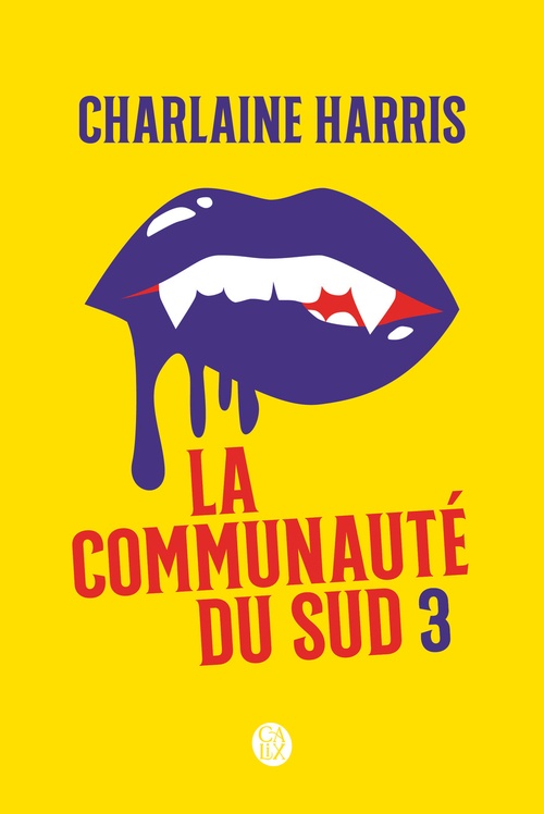 Couverture ebook de La communauté du Sud (Intégrale 3) - Tomes 7, 8, 9 et 10 - La conspiration, Pire que la mort, Bel et bien mort, Une mort certaine, de Charlaine Harris