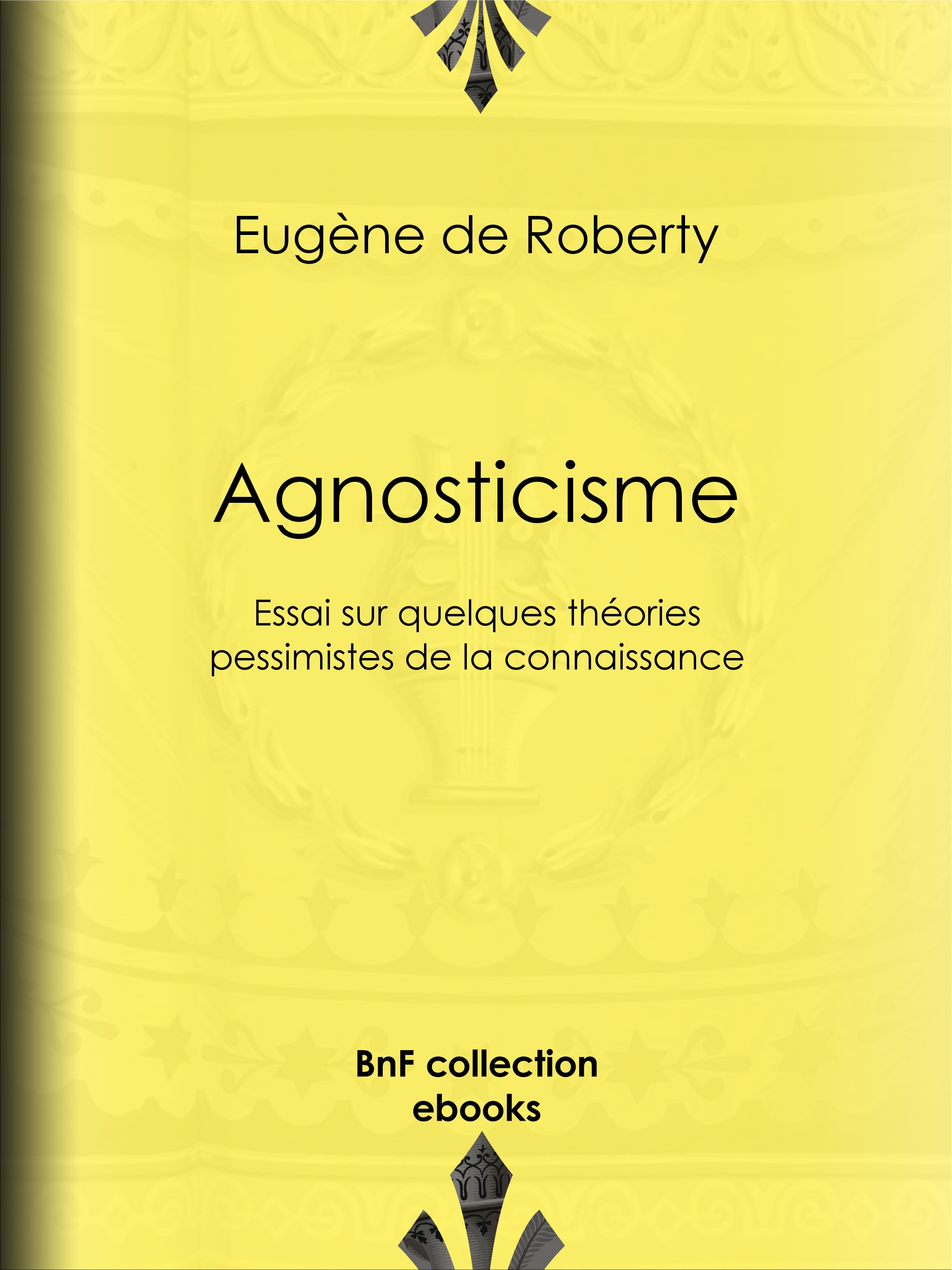 ebook cover of Agnosticisme, by Eugene De Roberty