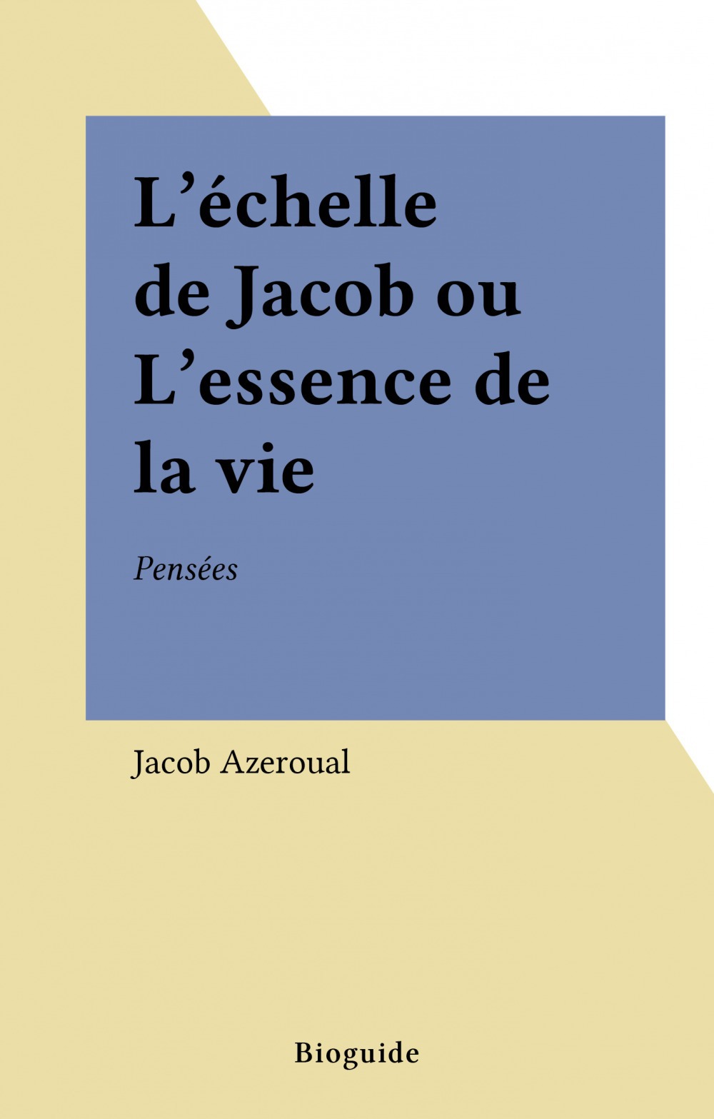 Couverture ebook de L'Échelle de Jacob ou l'Essence de la vie, de Jacob Azeroual