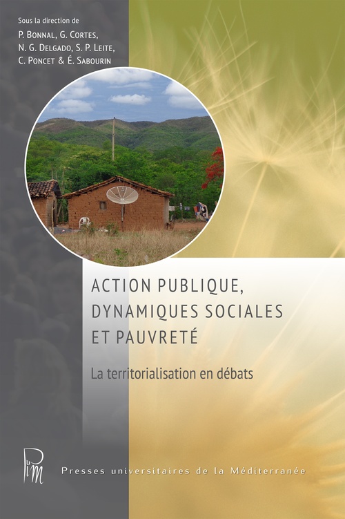 Couverture ebook de Action publique, dynamiques sociales et pauvreté, de Philippe Bonnal, Geneviève Cortes, Nelson Giordano Delgado, Sergio Pereira Leite, Christian Poncet, Eric Sabourin