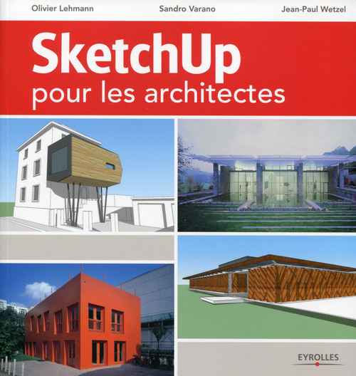 Couverture ebook de SketchUp pour les architectes, de Olivier Lehmann, Sandro Varano, Jean-paul Wetzel