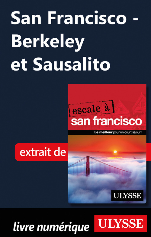 Couverture ebook de San Francisco - Berkeley et Sausalito, de Alain Legault