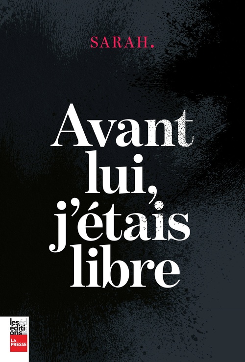 Couverture ebook de Avant lui, j'étais libre, de Sarah