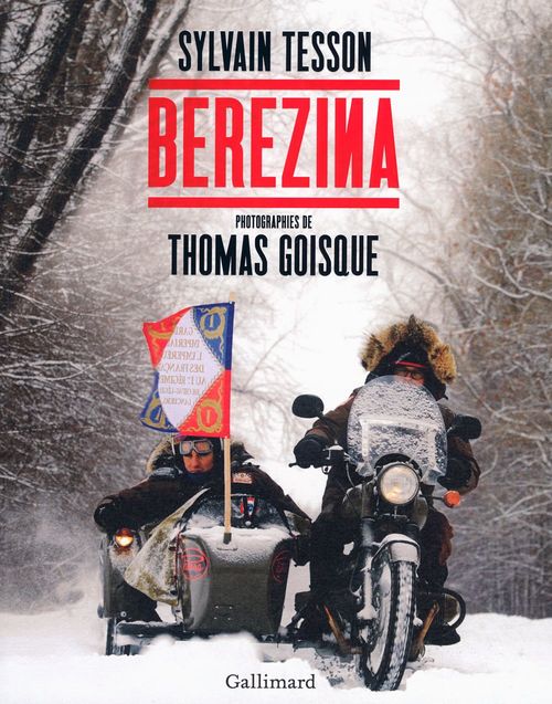 Couverture ebook de Berezina (texte intégral illustré de près de 100 photos et documents), de Thomas Goisque, Sylvain Tesson