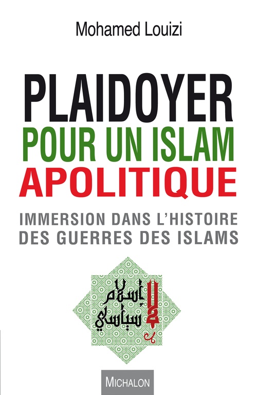 Couverture ebook de Plaidoyer pour un islam apolitique, de Mohamed Louizi
