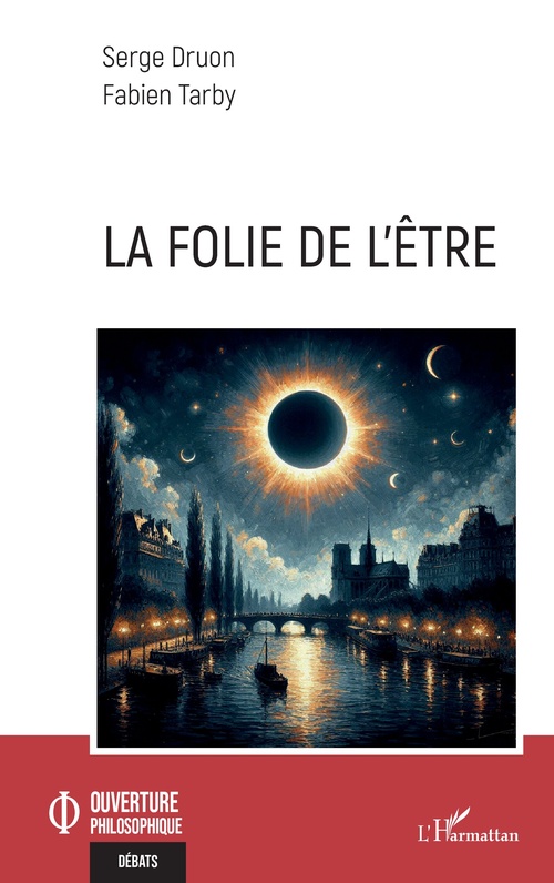 Couverture ebook de La folie de l´être, de Serge Druon, Fabien Tarby