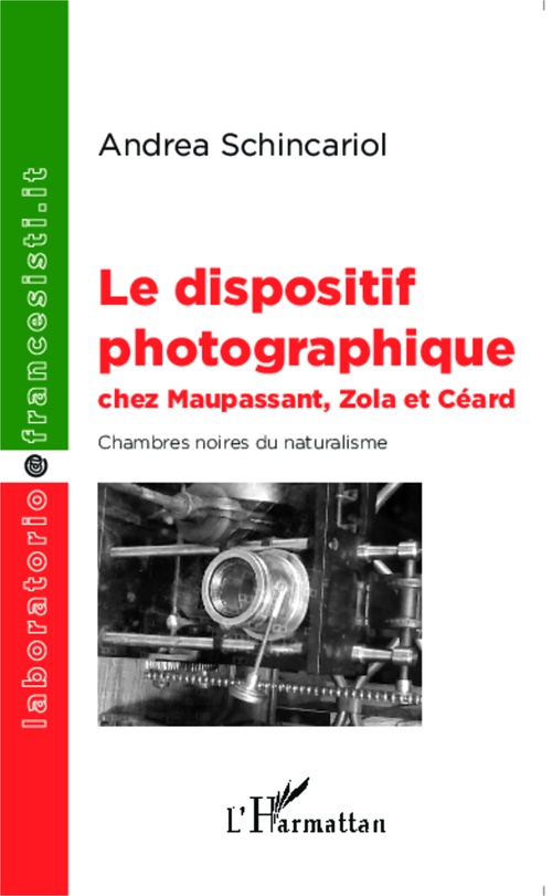 Couverture ebook de Le dispositif photographique chez Maupassant, Zola et Céard, de Andrea Schincariol