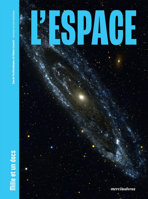 Couverture ebook de Mille et un docs - L'Espace, de Sarah Fechtenbaum, Fabien Louvet