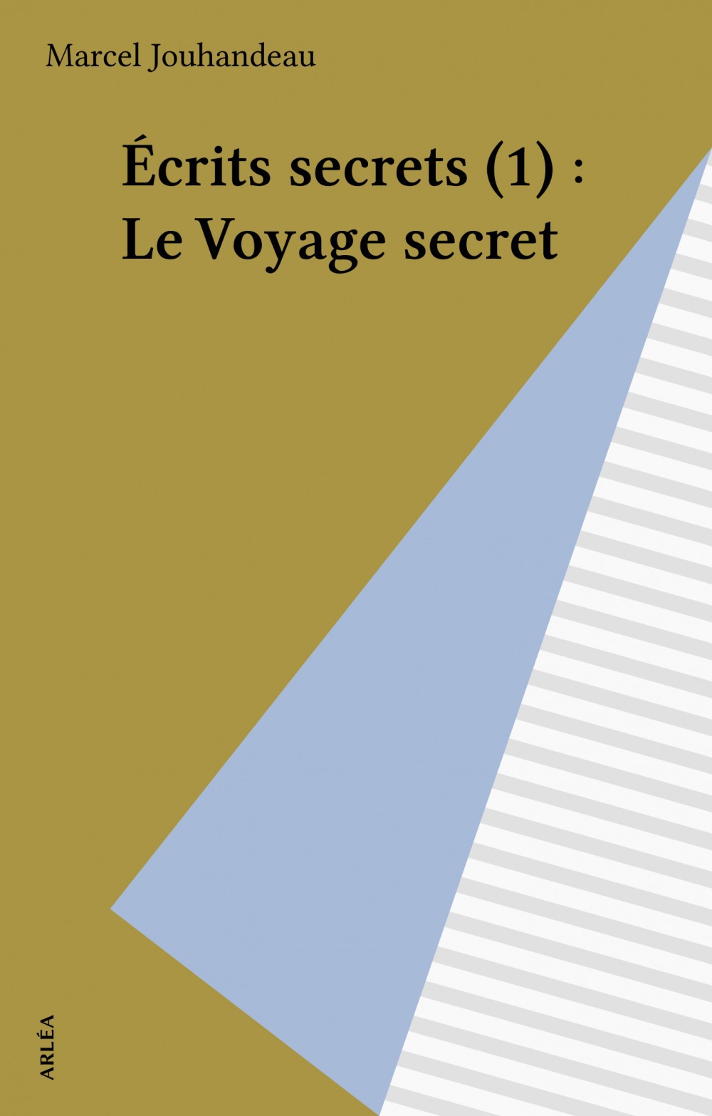 Couverture ebook de Écrits secrets (1) : Le Voyage secret, de Jouhande