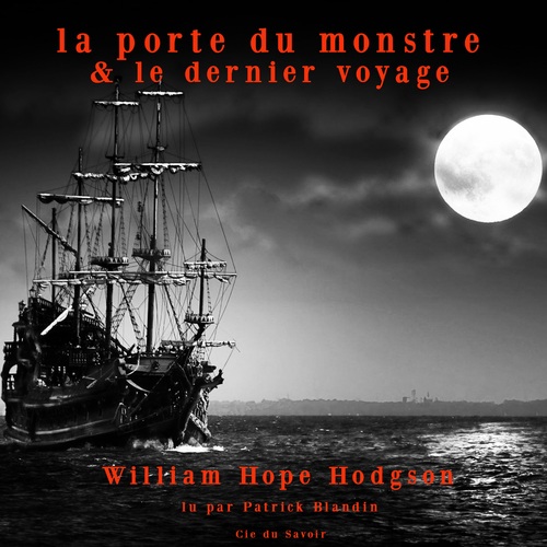 Couverture audiobook de Le Dernier Voyage & La Porte du monstre, de William Hope Hodgson