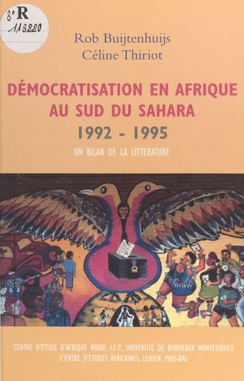 Couverture ebook de Démocratisation en Afrique au sud du Sahara : 1992-1995, un bilan de la littérature, de Celine Thiriot, Robert Buijtenhuijs