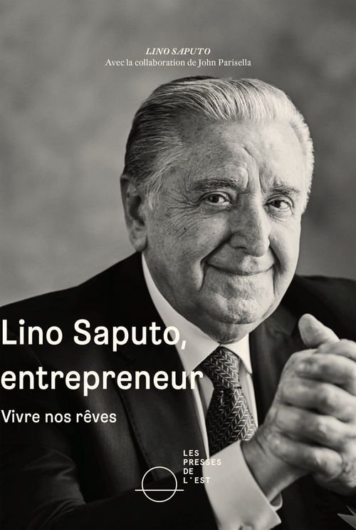 Couverture ebook de Lino Saputo, entrepreneur, de John Parisella, Lino Saputo