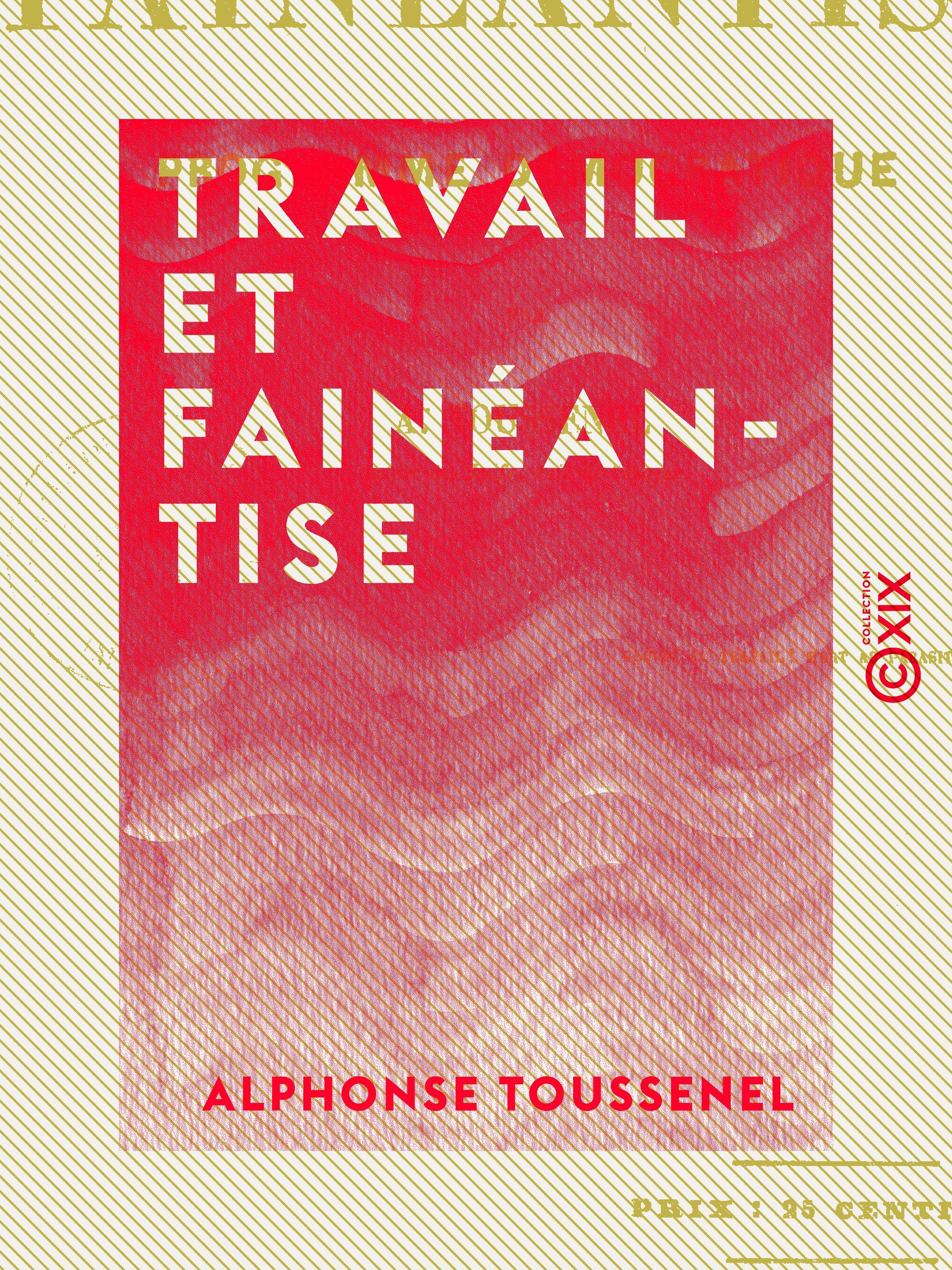 ebook cover of Travail et Fainéantise, by Alphonse Toussenel