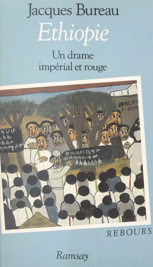 Couverture ebook de Éthiopie : un drame impérial et rouge, de Jacques Bureau