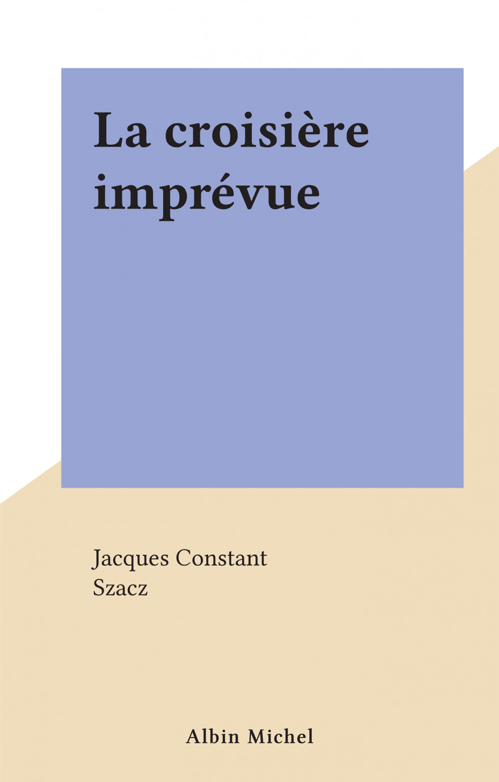 ebook cover of La croisière imprévue, by Jacques Constant