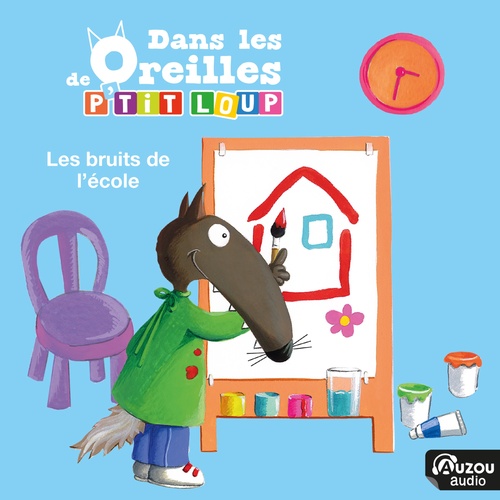 Couverture audiobook de Dans les oreilles de P'tit Loup - Les bruits de l'école, de Orianne Lallemand, Thomas LE PETIT CORPS