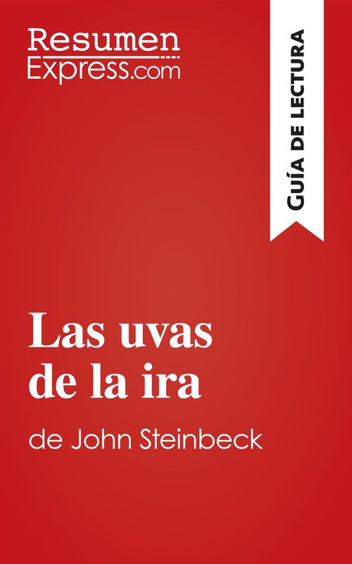 Couverture ebook de Las uvas de la ira de John Steinbeck (Guía de lectura), de Natacha Cerf, Clara  Raposo Romero