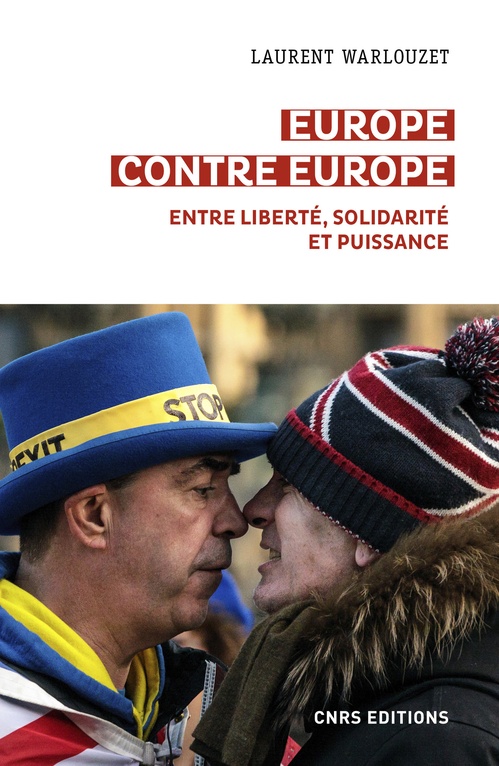 ebook cover of Europe contre Europe - Entre liberté, solidarité et puissance, by Laurent Warlouzet