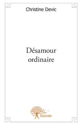 ebook cover of Désamour ordinaire, by Christine Devic