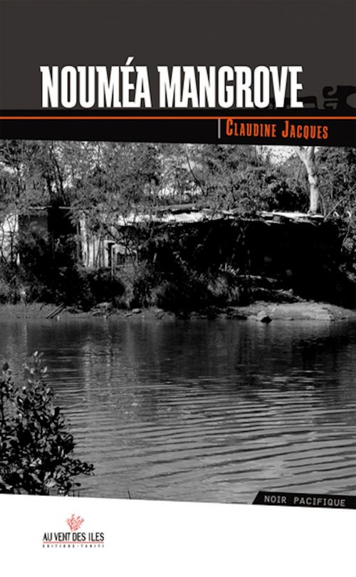 Couverture ebook de Nouméa mangrove, de Claudine Jacques