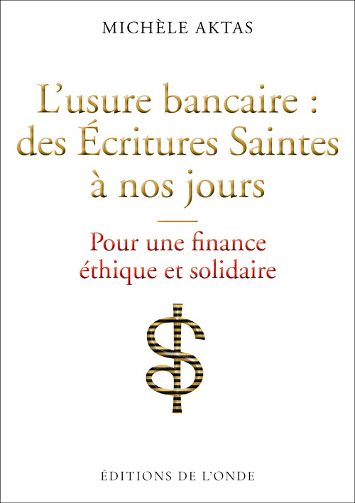 ebook cover of L´usure bancaire : des Écritures Saintes à nos jours, by Michèle Aktas