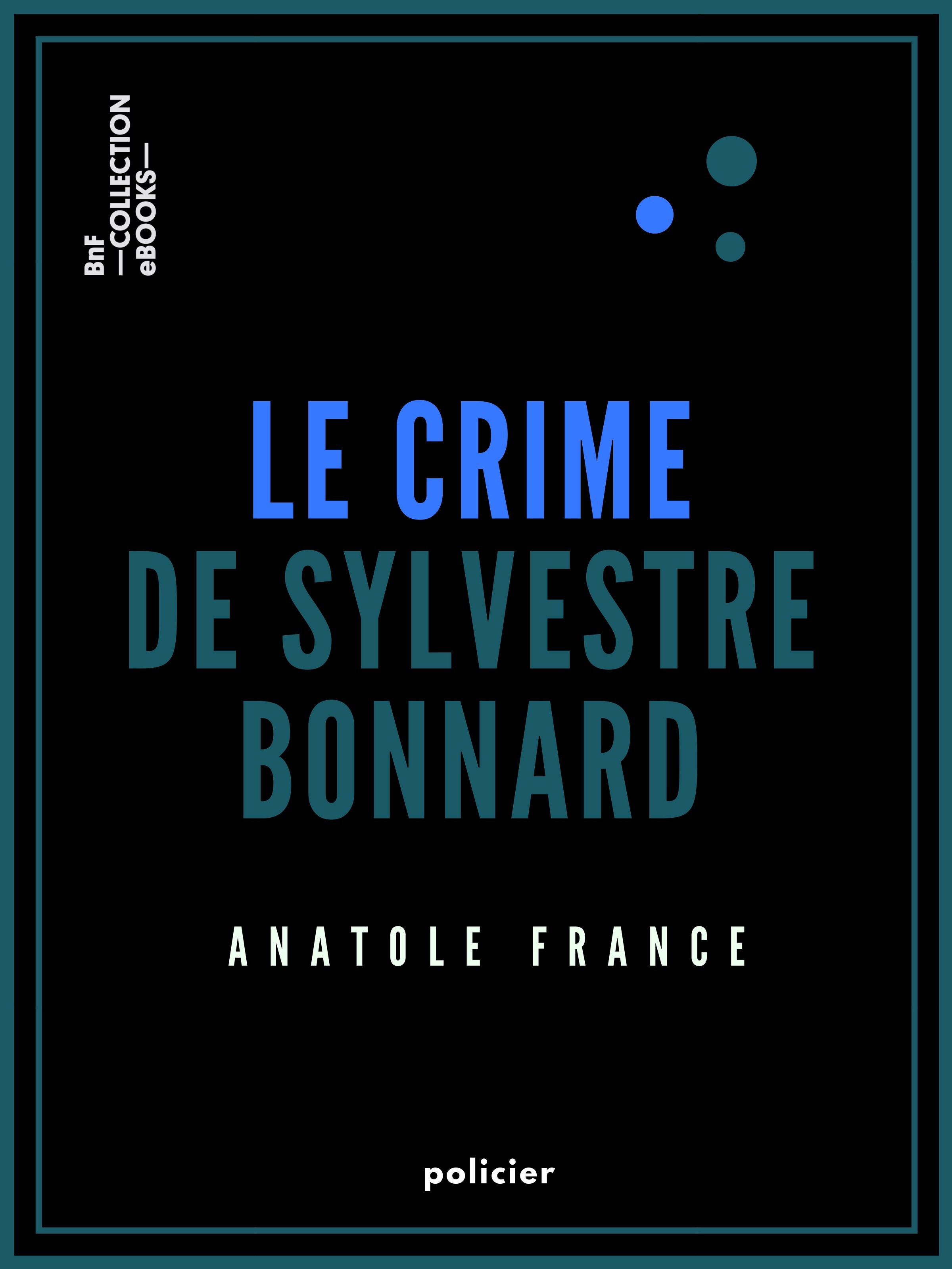 ebook cover of Le Crime de Sylvestre Bonnard, by Anatole France