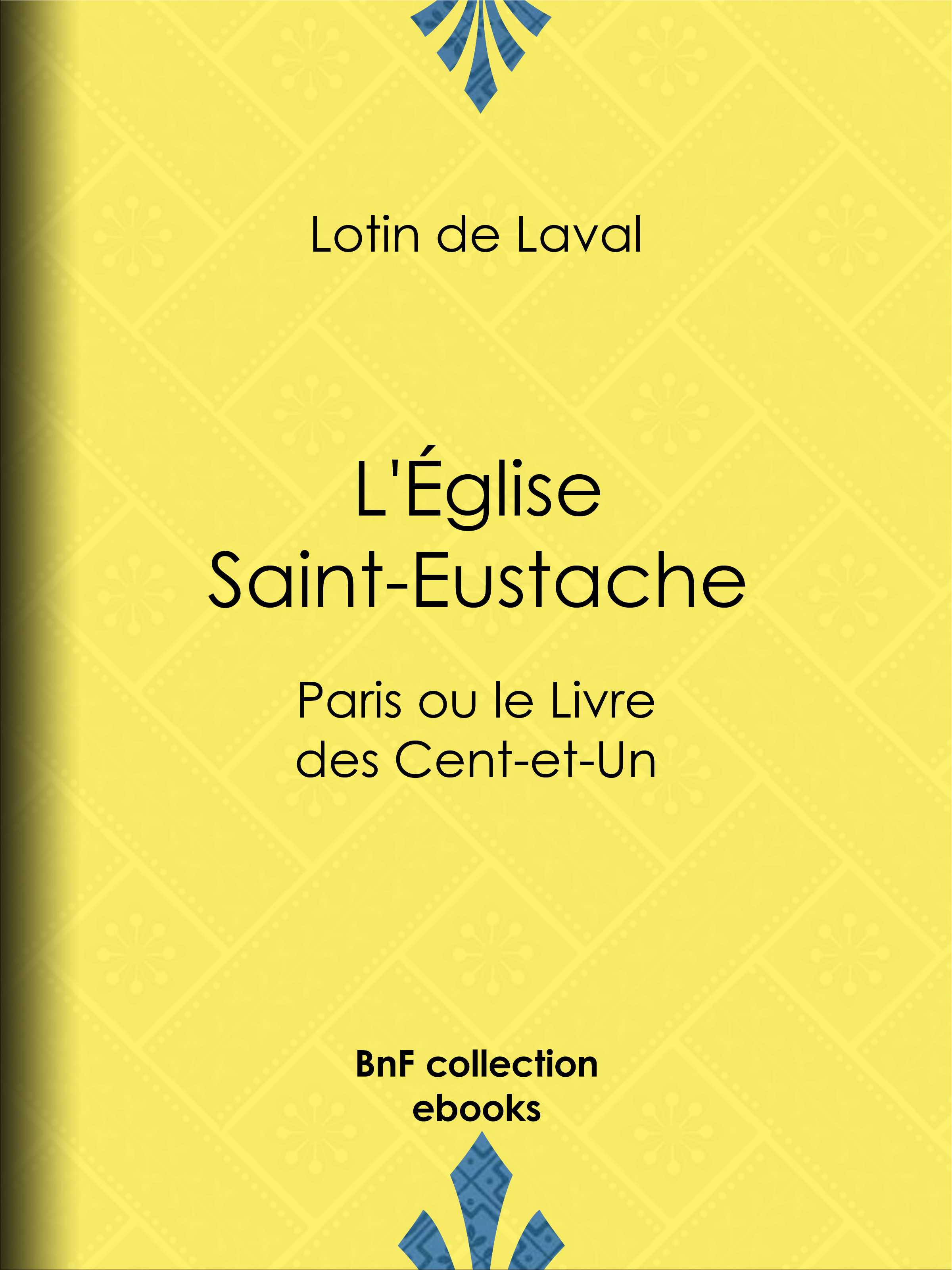 Couverture ebook de L'Église Saint-Eustache, de Lottin De Laval