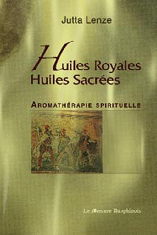 Couverture ebook de Huiles royales, huiles sacrées, de Jutta Lenze