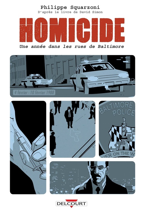 Couverture ebook de Homicide, une année dans les rues de Baltimore T02 - 4 février- 10 février 1988, de Philippe Squarzoni