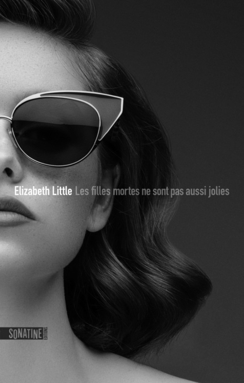 Couverture ebook de Les filles mortes ne sont pas aussi jolies, de Elizabeth Little