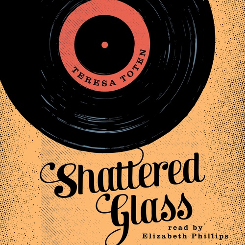 audiobook cover of Shattered Glass, by Teresa Toten