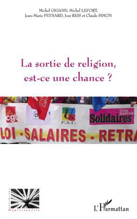 ebook cover of La sortie de religion est-ce une chance?, by Michel Gigand, Michel Lefort, Jean-marie Peynar, José Reis, Claude Simon