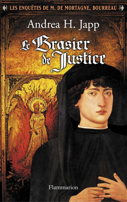 ebook cover of Les enquêtes de M. de Mortagne, bourreau (Tome 1) - Le Brasier de Justice, by Andrea h. Japp