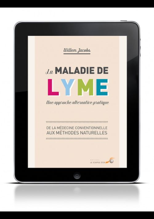 Couverture ebook de La maladie de Lyme : une approche alternative pratique, de Willem Jacobs