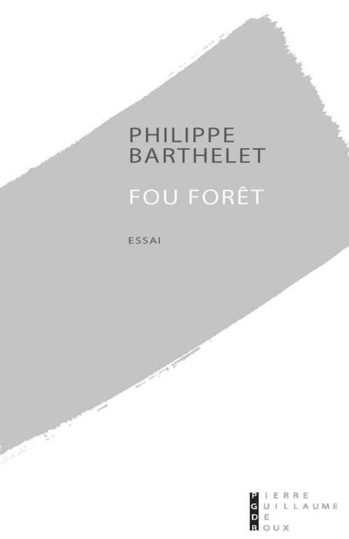 ebook cover of Fou forêt, by Philippe Barthelet