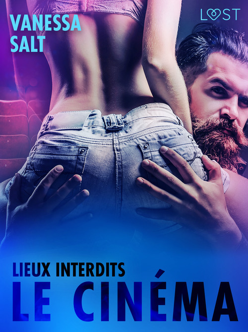 Couverture ebook de Lieux interdits : le Cinéma - Une nouvelle érotique, de Vanessa Salt