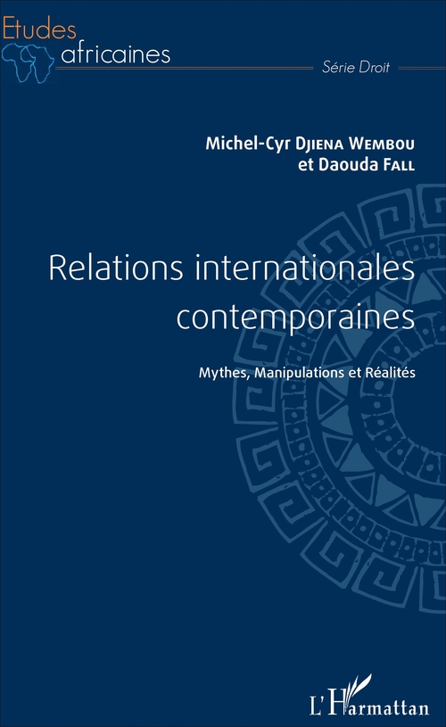 Couverture ebook de Relations internationales contemporaines, de Michel-Cyr Djiena-Wembou, Daouda Fall