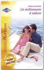 ebook cover of Un millionnaire à séduire (Harlequin Horizon), by Myrna Mackenzie