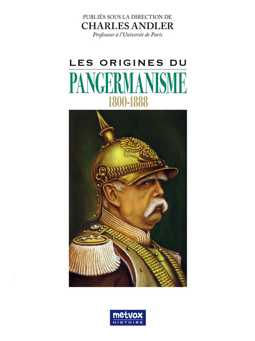 Couverture ebook de Les origines du Pangermanisme (1800-1888), de Charles Andler