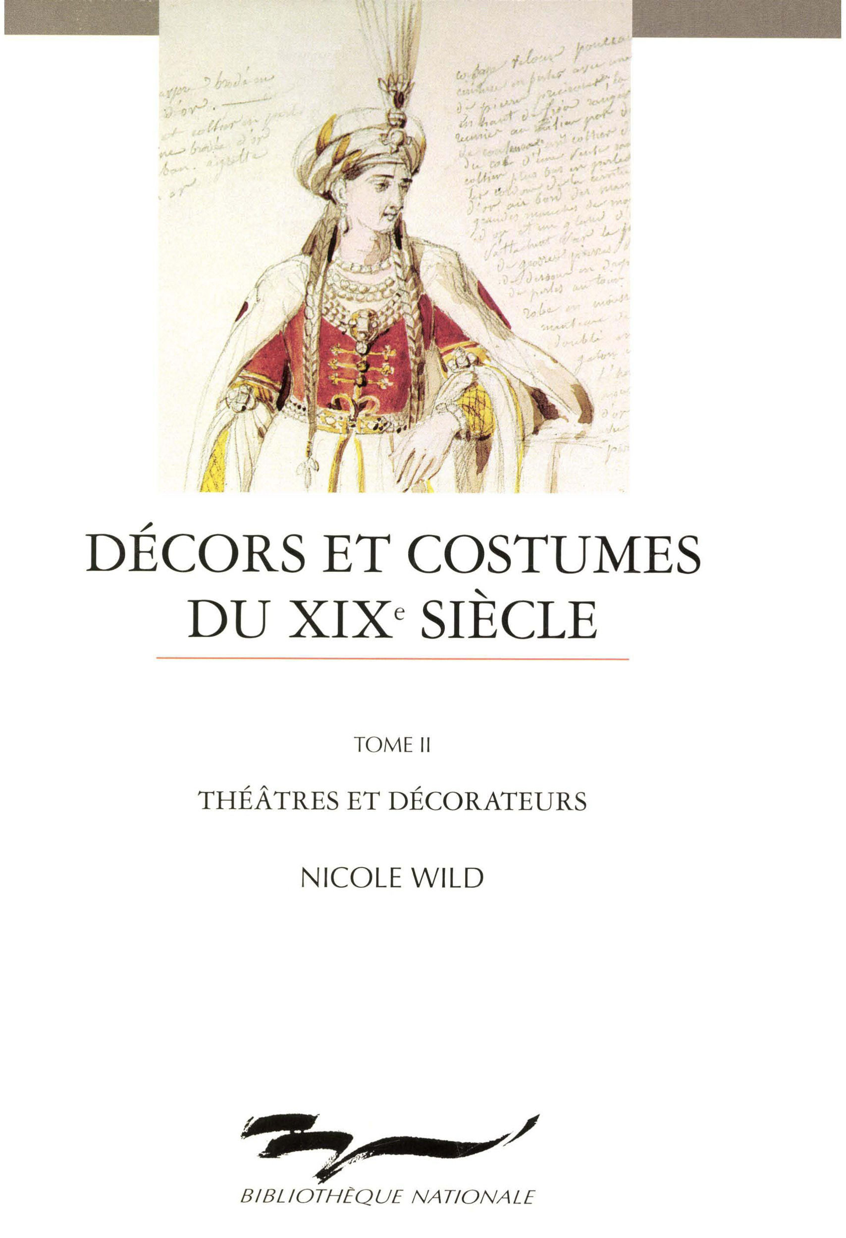 ebook cover of Décors et costumes du XIXe siècle. Tome II, by Nicole Wild