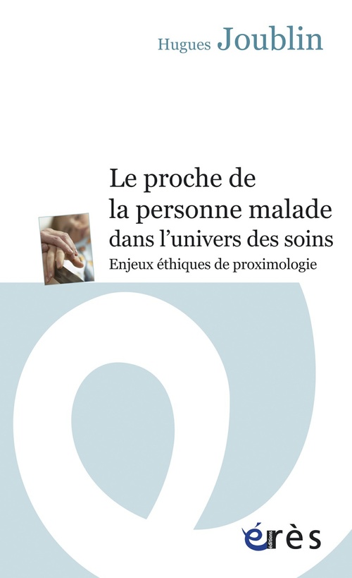 Couverture ebook de Le proche de la personne malade dans l'univers des soins, de Hugues Joublin