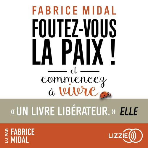 audiobook cover of Foutez-vous la paix ! Et commencez à vivre, by Fabrice Midal